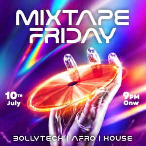 MIXTAPE FRIDAY | 10 JULY  | FRIDAY