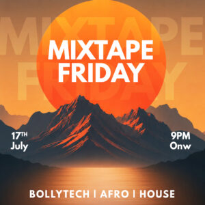 MIXTAPE FRIDAY | 17 JULY  | FRIDAY