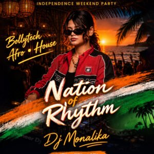 DJ MONALIKA | NATION OF RHYTHM | 15 AUGUST  | SATURDAY