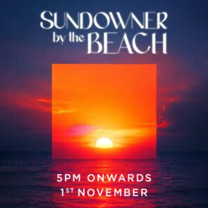 SUNDOWNER BY THE BEACH | 01 NOVEMBER | SUNDAY